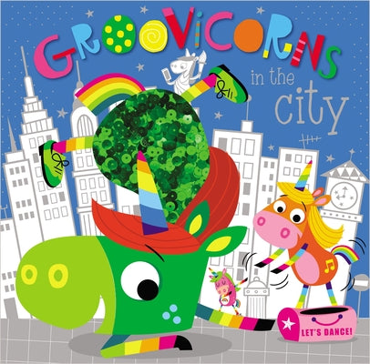 Groovicorns in the City;  Rosie Greening