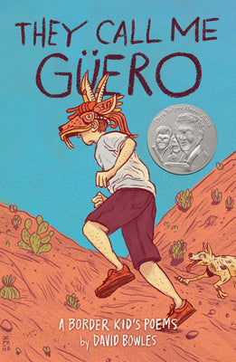 They Call Me Guero: A Border Kid's Poems;  David Bowles