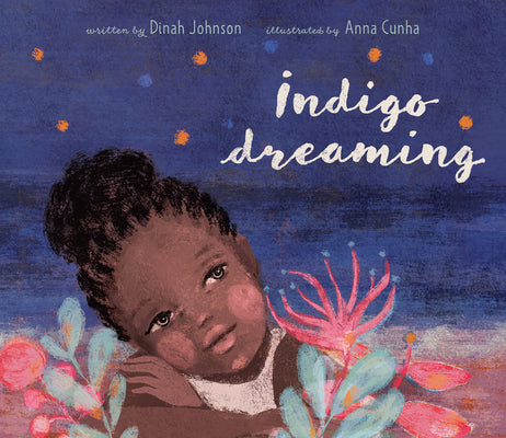 Indigo Dreaming;  Dinah Johnson