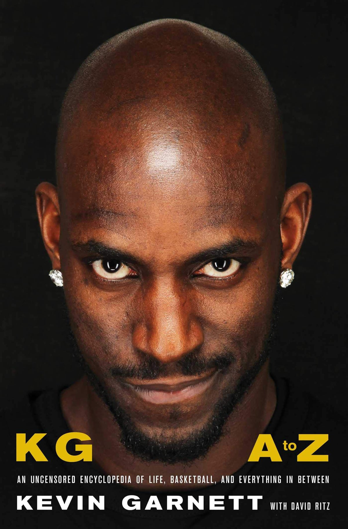 KG: A to Z: An Uncensored Encyclopedia of Life, Basketball, and Everything In Between;  Kevin Garnett