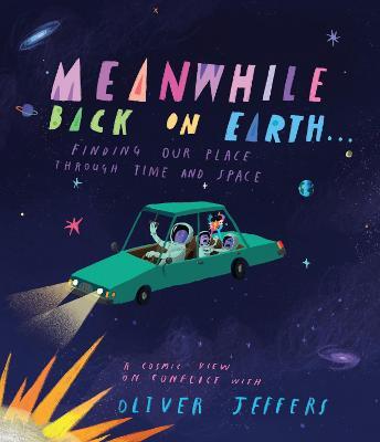 Meanwhile Back On Earth;  Oliver Jeffers