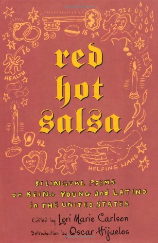 Red Hot Salsa: Bilingual Poems on Being Young and Latino in the United States;  Lorie Marie Carlson