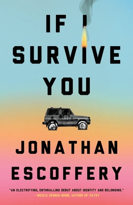 If I Survive You;  Jonathan Escoffery