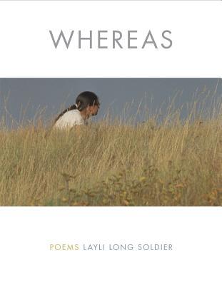 Whereas: Poems;  Layli Long Soldier