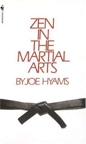 Zen in the Martial Arts;  Joe Hyams