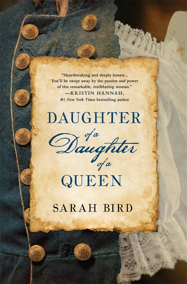 Daughter of a Daughter of a Queen;  Sarah Bird