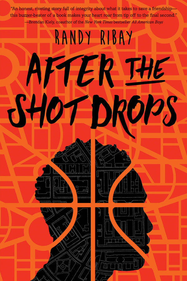 After the Shot Drops;  Randy Ribay